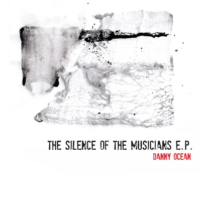 Danny OceanDaramolaDylan FuentesSilence Of The Musicians - EP