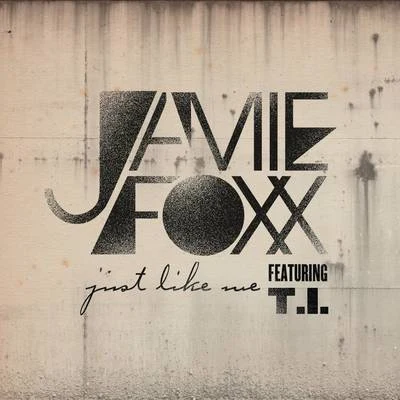 Jamie FoxxJust Like Me