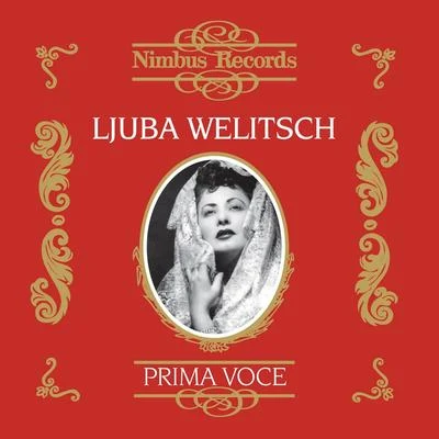 Ljuba Welitsch/Kerstin Meyer/PHILHARMONIA ORCHESTRA/Teresa Stich-Randall/Erich Majkut/Karl Friedrich/Nicolai Gedda/Anny Felbermayer/Franz Bierbach/Bancrofts School ChoirLjuba Welitsch (Recorded 1947-1950)