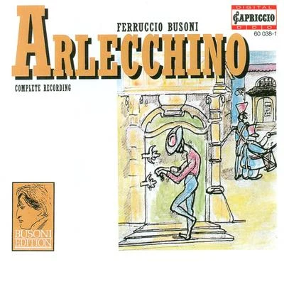 Gerd AlbrechtBUSONI, F.: Arlecchino oder Die Fenster (Sung in German) [Opera]Rondo arlecchinesco (Albrecht)