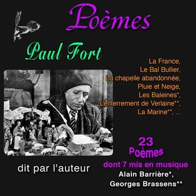 Paul FortPoèmes : Paul Fort (23 Poèmes dont 7 mis en musique)