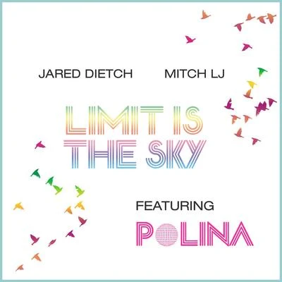 Mitch LJLimit Is the Sky (feat. Polina)