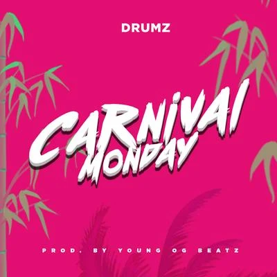 Flowking Stone/DrumzCarnival Monday