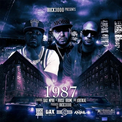 Buck30001987 (feat. Dax Mpire, RRose RRome & Kritikal)