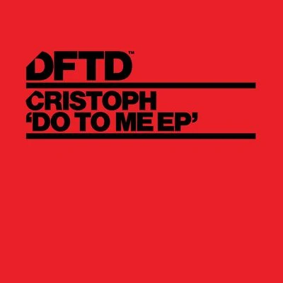 CristophDo To Me EP