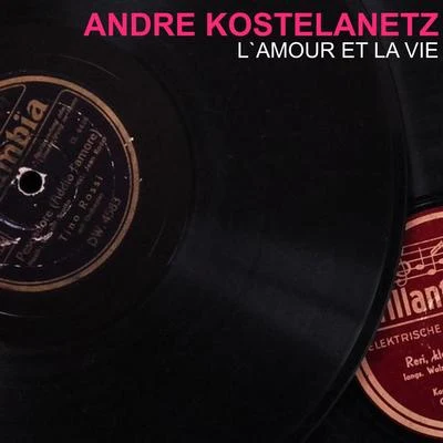 André KostelanetzPhiladelphia Orchestra PopsLamour et la vie