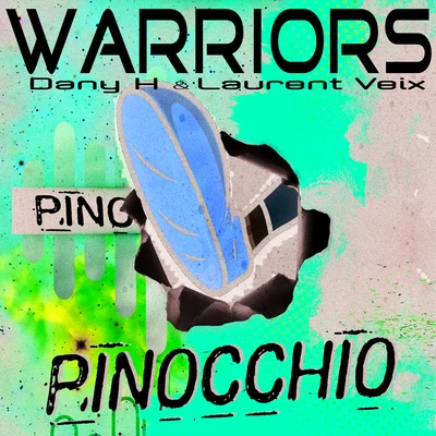 WARRIORS/Dany H/Laurent VeixPinocchio (Club Mix)