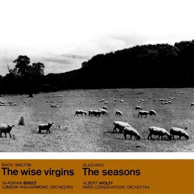 Sir Adrian BoultThe Wise Virgins & The Seasons