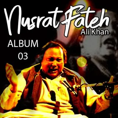 Nusrat Fateh Ali KhanNusrat Fateh Ali Khan, Vol. 3