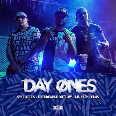 BstaksUnfadeable OutlawSikkoneDay Ones (feat. Sycksyllables, Unfadeable Outlaw, Lil Flip & Flos)