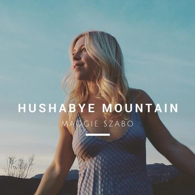 Maggie Szabo/Morgan PageHushabye Mountain