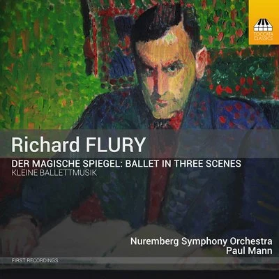 Nüremberg Symphony OrchestraFlury: The Magic Mirror & Little Ballet Music