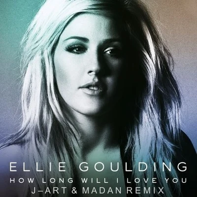 Ellie Goulding/E2D/MadeonHow Long Will I Love You(Millesim Remix)