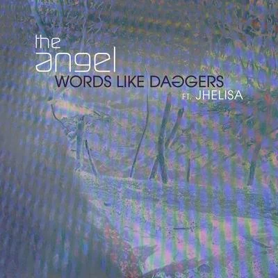 The AngelWords Like Daggers