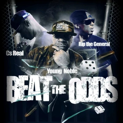 The OutlawzYoung NobleGage GullyBeat the Odds (feat. Young Noble & CS Real)