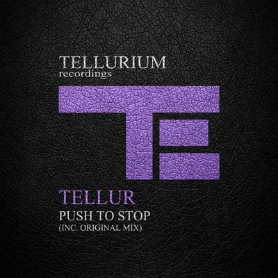 Tellur/Sound QuellePush To Stop