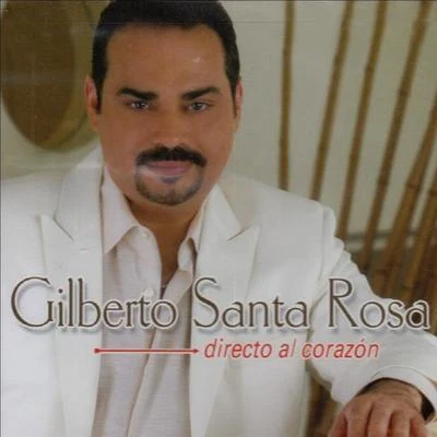 Gilberto Santa RosaDirecto Al Corazón