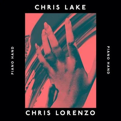 Chris Lake/Chris Lorenzo/Anti UpPiano Hand