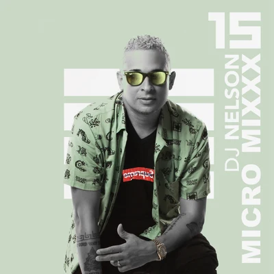 DJ NelsonMicro Mixx Vol. 15