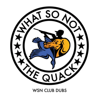 What So NotThe Quack EP