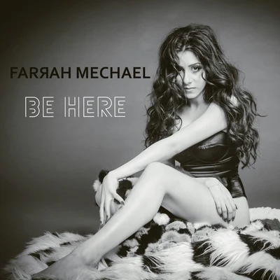 Farrah MechaelBe Here