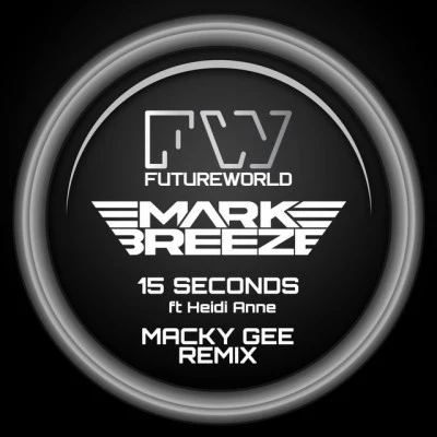 Mark Breeze15 Seconds (Macky Gee Remix)