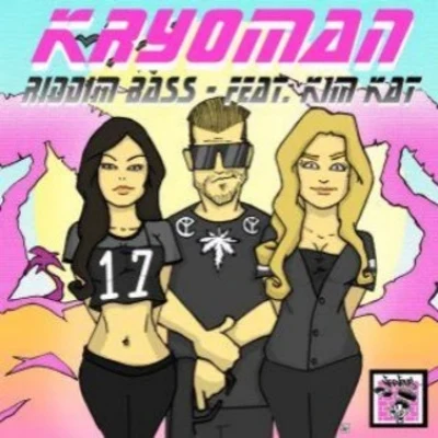 KryomanRiddim Bass feat. KimKat