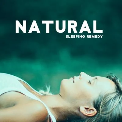 The Sleep Helpers/Relajacion Del Mar/Deep Sleep Music CollectiveNatural Sleeping Remedy - Collection of 15 Deep Relaxing Sounds of Nature for Parents and their Children for a Good Nights Sleep