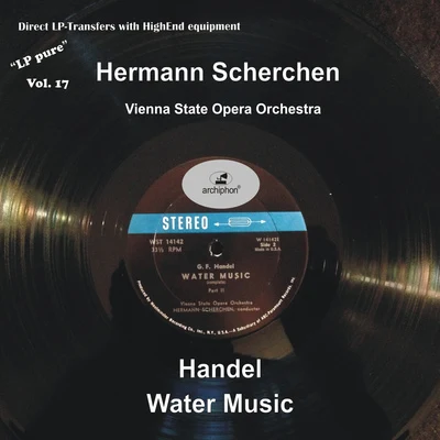 Hermann Scherchen/Julian Olevsky/Orchester der Wiener StaatsoperHANDEL, G.F.: Water Music (LP Pure, Vol. 17) (Vienna State Opera Orchestra, Scherchen) (1960)