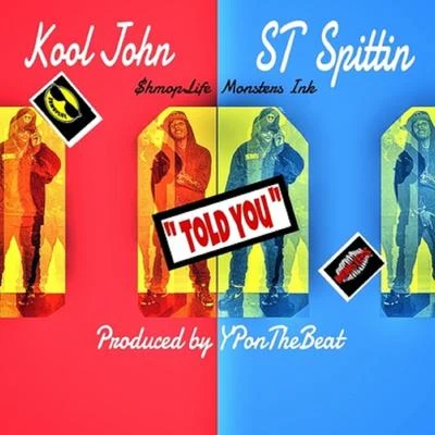 Kool JohnTold You - Single