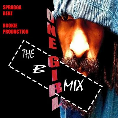 Spragga BenzOne Girl the B Mix