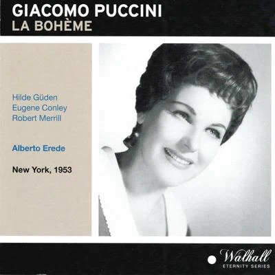 Alberto EredeOrchestra dellAccademia Nazionale di Santa CeciliaMario Del MonacoGiacomo Puccini : La bohème (New York 1953)