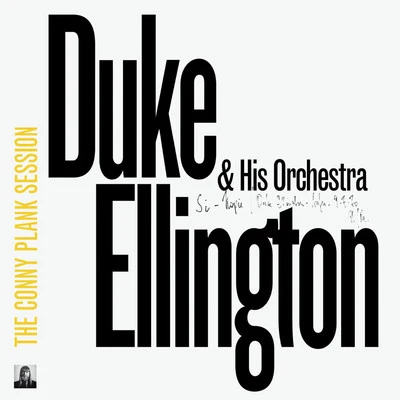 Duke Ellington & His OrchestraThe Conny Plank Session