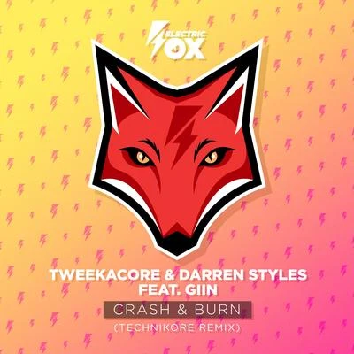 Darren Styles/Da Tweekaz/TweekacoreCrash & Burn (Technikore Remix)