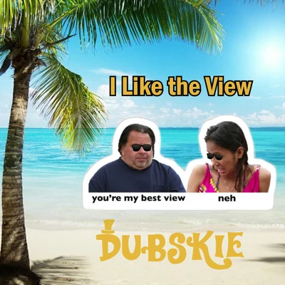 Dubskie/CryJaxxI Like The View (Youre My Best View)