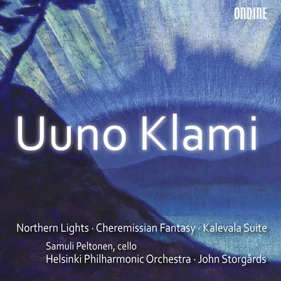 John Storgårds/Baiba Skride/Danish National Symphony OrchestraKLAMI, U.: Kalevala SuiteAurora borealisCheremis Fantasia (Helsinki Philharmonic, Storgards)