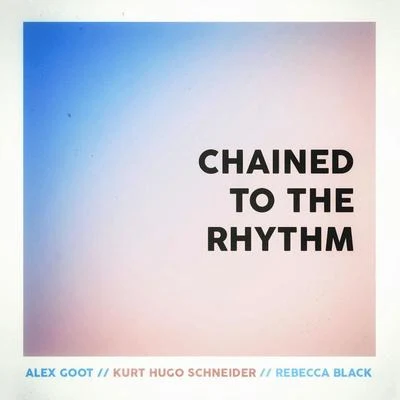 Julia Sheer/Alex GootChained to the Rhythm