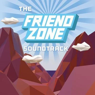 FriendzoneNevveThe FriendZone Soundtrack