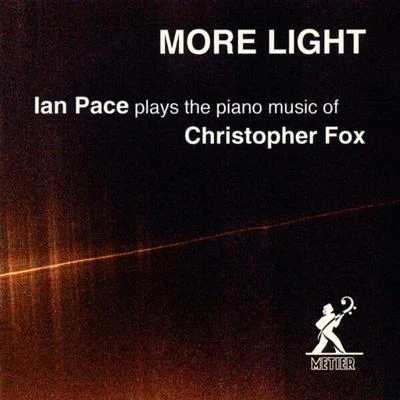 Friedrich Gauwerky/Ian Pace/Peter Sheppard SkærvedFOX, C.: More LightPaired OffPrime SiteComplimentary FormsMore things in the air than are visible (Pace)