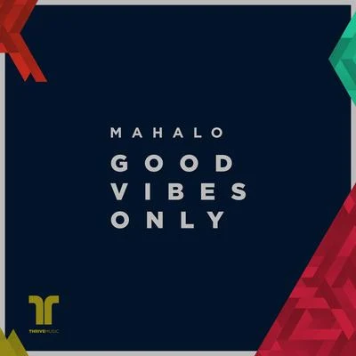 MahaloGood Vibes Only