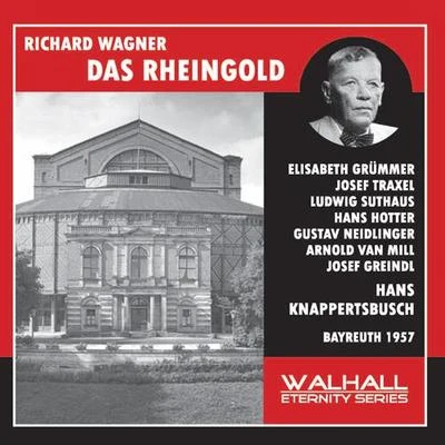 Hans KnappertsbuschWiener PhilharmonikerBirgit NilssonWAGNER, R.: Rheingold (Das) [Opera] (Hotter, Blankenheim, Bayreuth Festival Orchestra, Knappertsbusch) (1957)