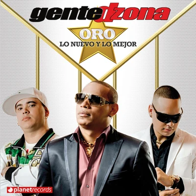 Gente De ZonaOro - Lo Nuevo y Lo Mejor