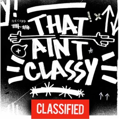 Joelle/Classified/FegarxThat Aint Classy