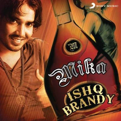 Mika SinghIshq Brandy