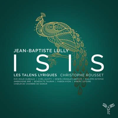 Les Talens LyriquesLully: Isis