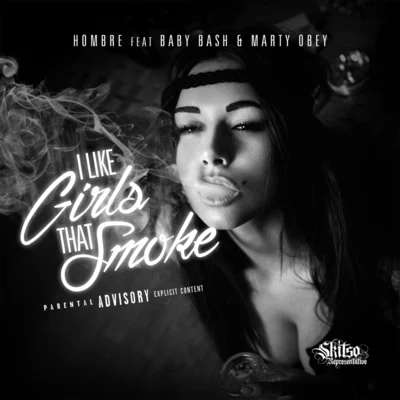 Superstar Guess/Baby BashI Like Girls That Smoke (feat. Baby Bash & Marty Obey)