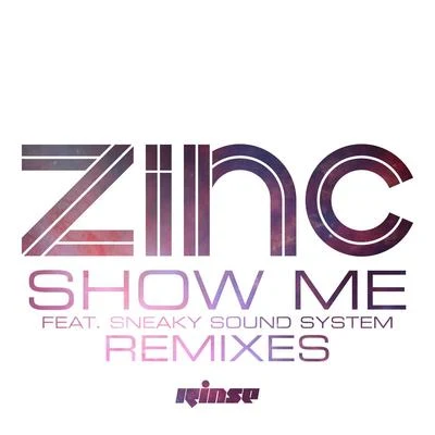 DJ ZincShow Me (Remixes)