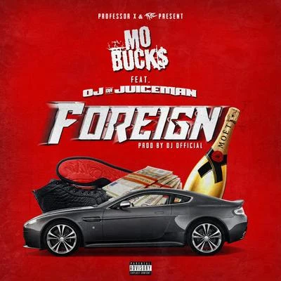 Mo Buck$/B-Po aka Lo$t/Professor X/Interstate TipForeign (feat. OJ da Juiceman)