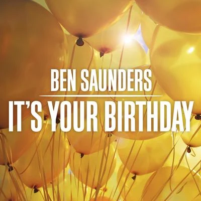 Ben SaundersIts Your Birthday