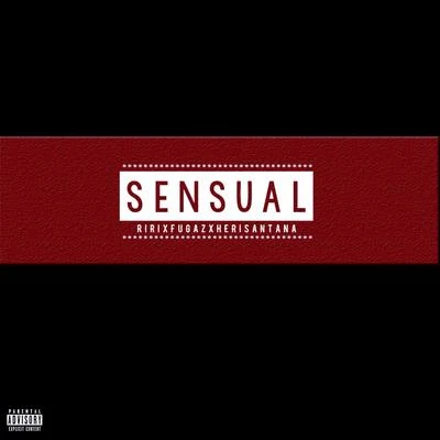 RIRISensual (feat. Fugaz, Heri Santana)